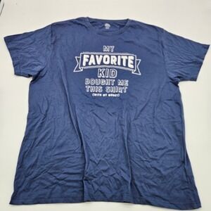 Fathers Day T Shirt‎ XL Blue My Favorite Kid Bought Me This Shirt Funny Dad Tee